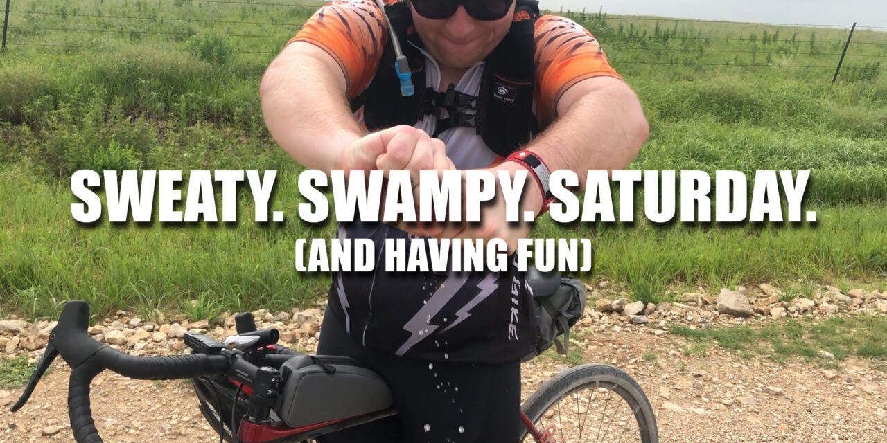 Sweaty. Swampy. Saturday.
